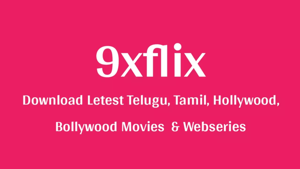 9xflix Com Hollywood, Bhojpuri and South Movie Download For Free